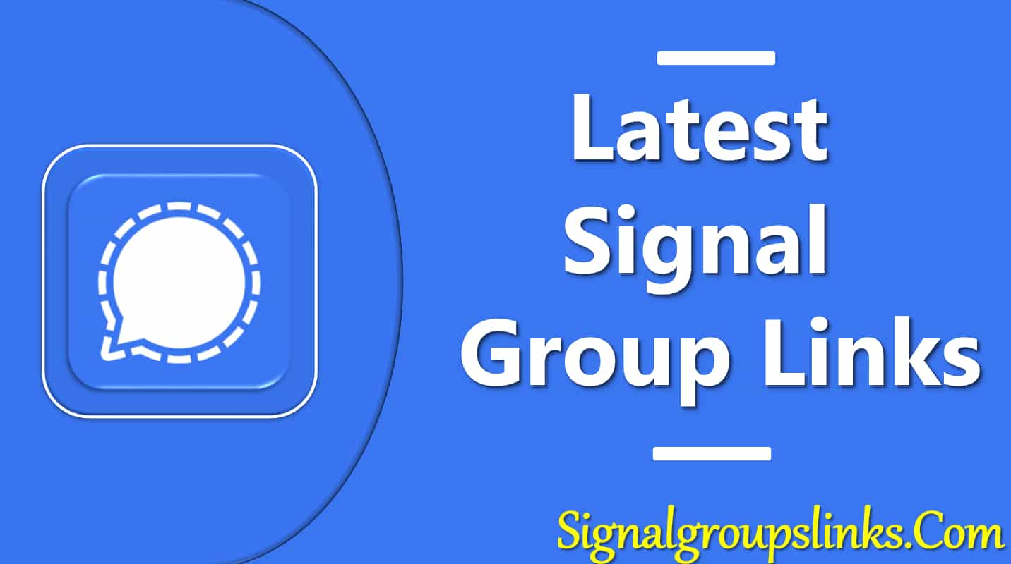 4100+ Signal Group Links List 2024 [Adult,18+,Girls,PUBG]